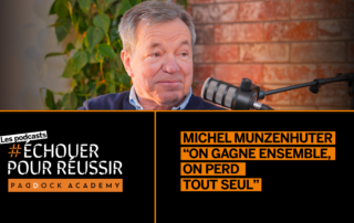Podcast Echouer Pour Réussir Michel Munzenhuter