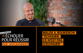 Podcast Echouer Pour Réussir Malek Boukherchi : échouer n'est pas s'échouer