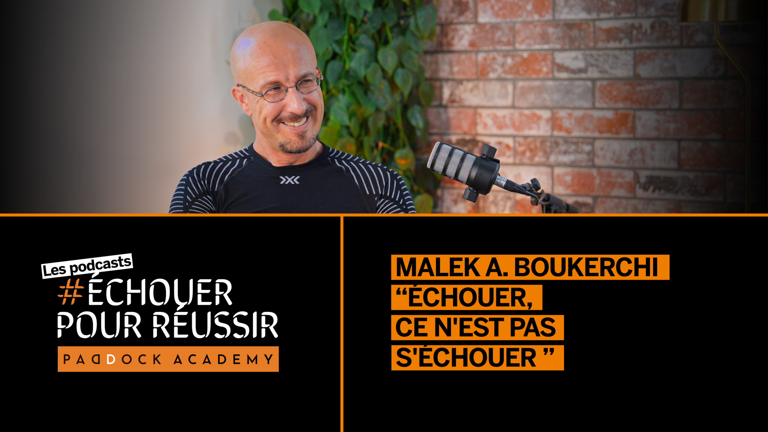Podcast Echouer Pour Réussir Malek Boukherchi : échouer n'est pas s'échouer